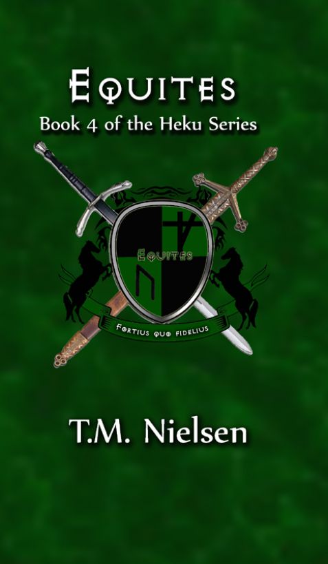 Equites : Book 4 of the Heku Series by T.M. Nielsen