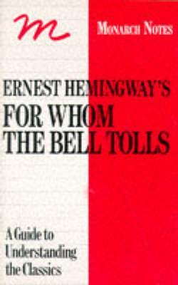 Ernest Hemingway's 'For Whom The Bell Tolls': A Critical Commentary (1983)