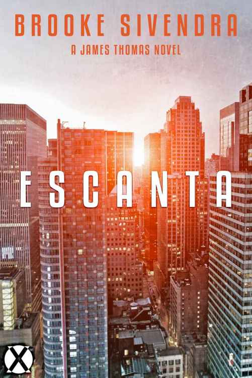 ESCANTA: A James Thomas Novel (The James Thomas Series Book 1) by Brooke Sivendra