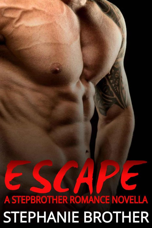 Escape: A Stepbrother Romance Novella by Brother, Stephanie