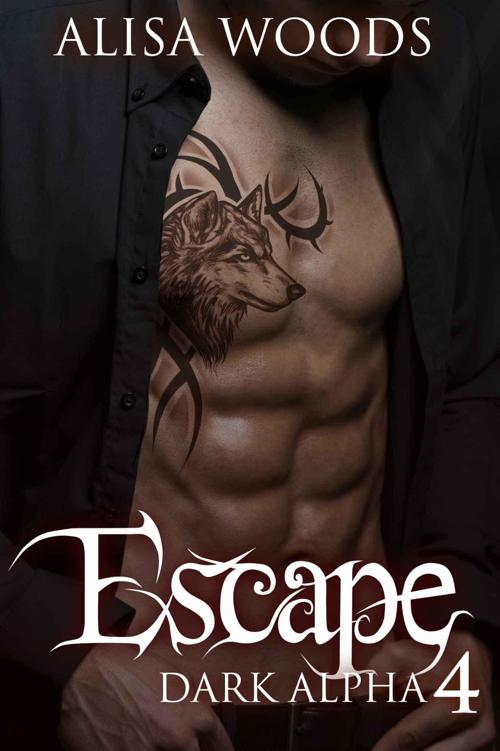 Escape (Dark Alpha #4) by Alisa Woods