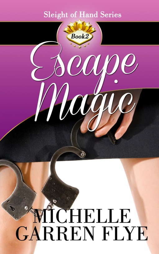 Escape Magic by Michelle Garren Flye