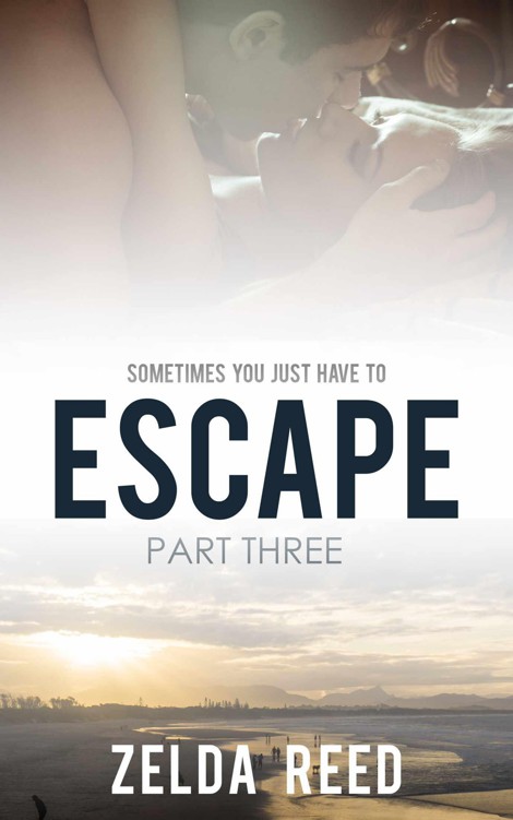 Escape (Part Three) by Reed, Zelda