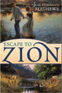 Escape To Zion (2010) by Jean Holbrook Mathews