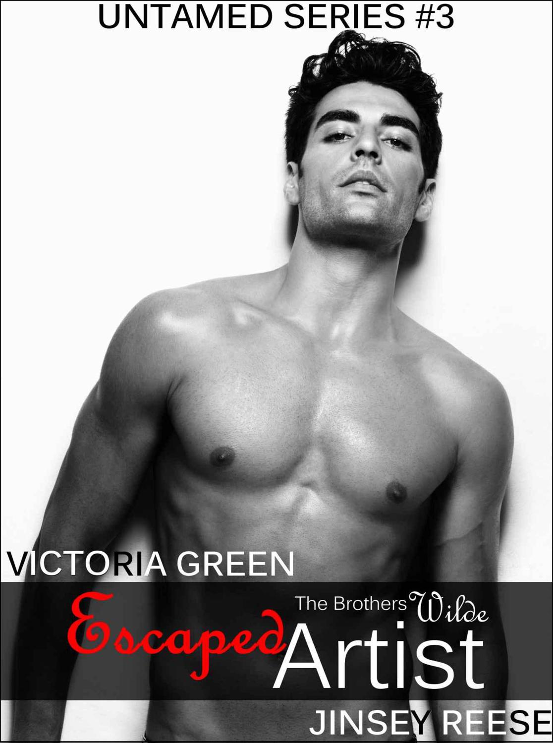 Escaped Artist (Untamed #3) by Green, Victoria