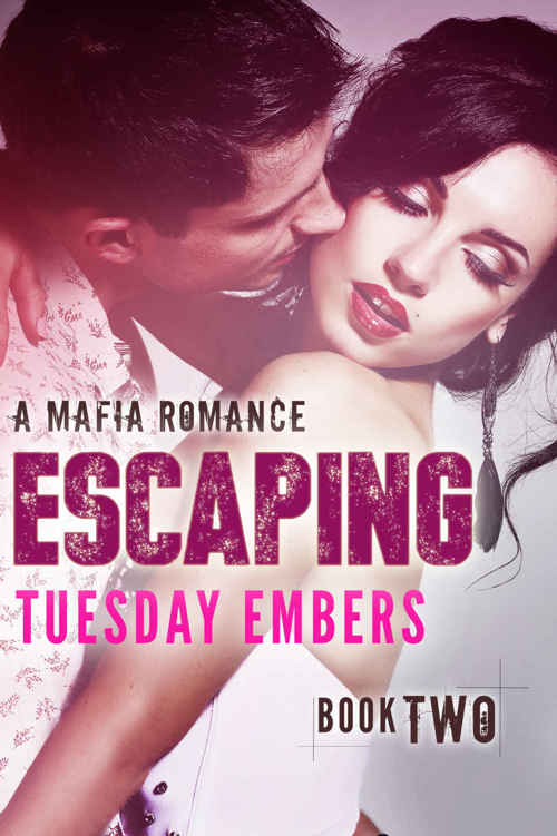 Escaping: A Mafia Romance (The O'Keefe Family Collection #2) by Tuesday Embers