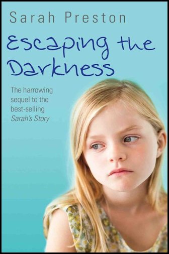 Escaping the Darkness by Sarah Preston