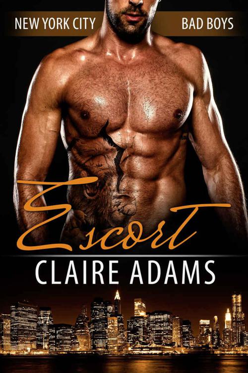 Escort (A Standalone Romance Novel) (New York City Bad Boy Romance) by Adams, Claire