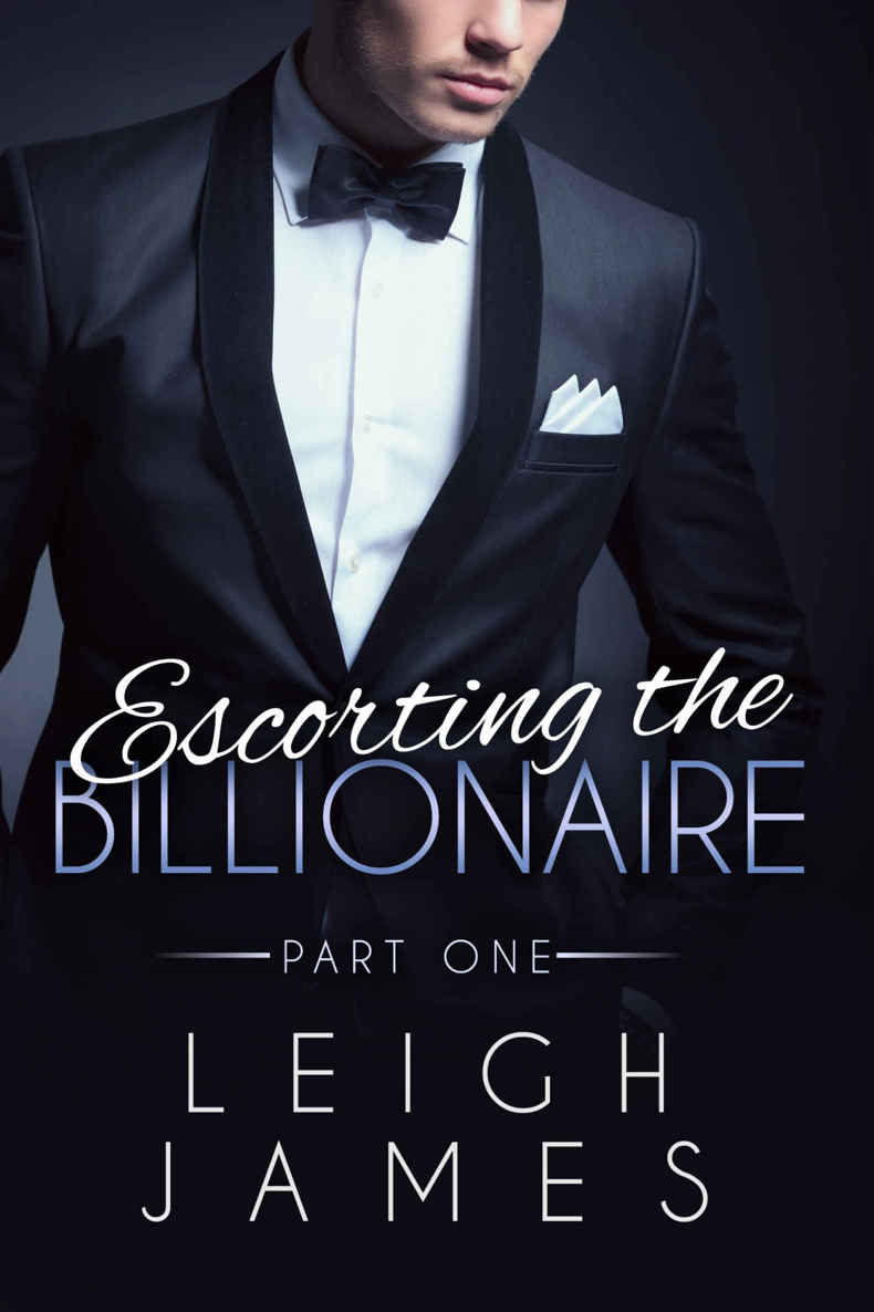 Escorting the Billionaire #1 (The Escort Collection) by Leigh James