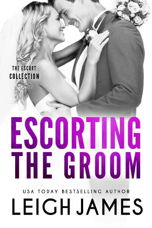 Escorting the Groom (The Escort Collection Book 4) by Leigh James