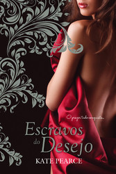 Escravos do Desejo (2013) by Kate Pearce