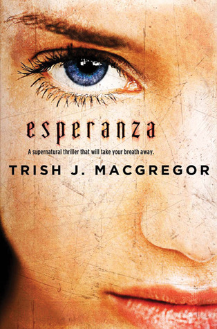 Esperanza (2010) by Trish MacGregor