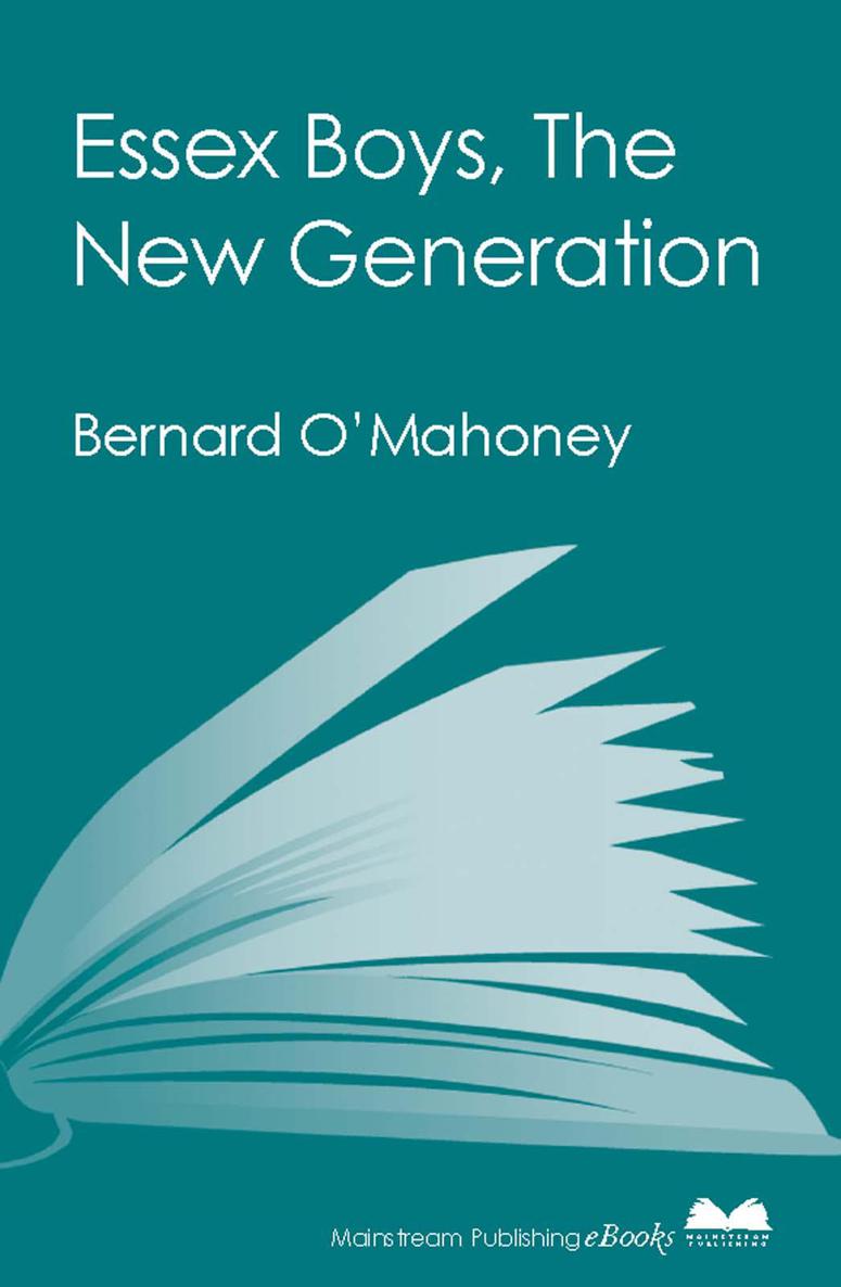 Essex Boys, The New Generation by Bernard O'Mahoney