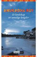 Et landskap av umulige lengsler (2008) by Anuradha Roy