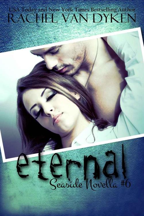 Eternal: A Seaside/Ruin Crossover Novella (Seaside #6) by Rachel Van Dyken