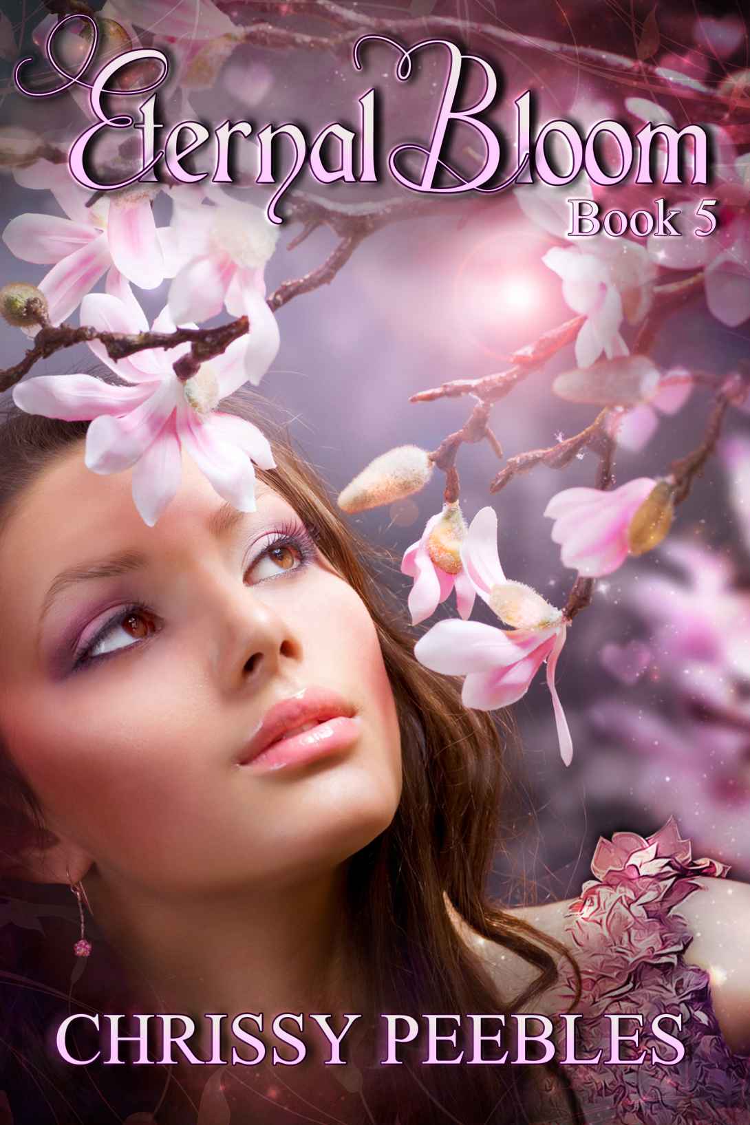 Eternal Bloom - Book 5 (The Ruby Ring Saga) by Peebles, Chrissy