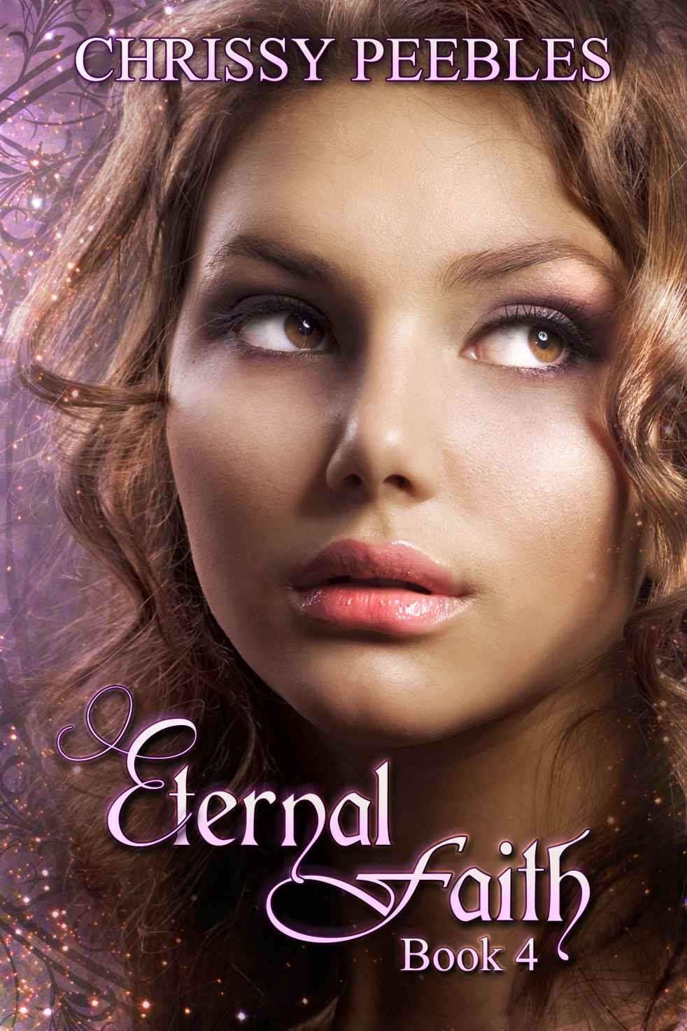 Eternal Faith - Book 4 (The Ruby Ring Saga) by Peebles, Chrissy