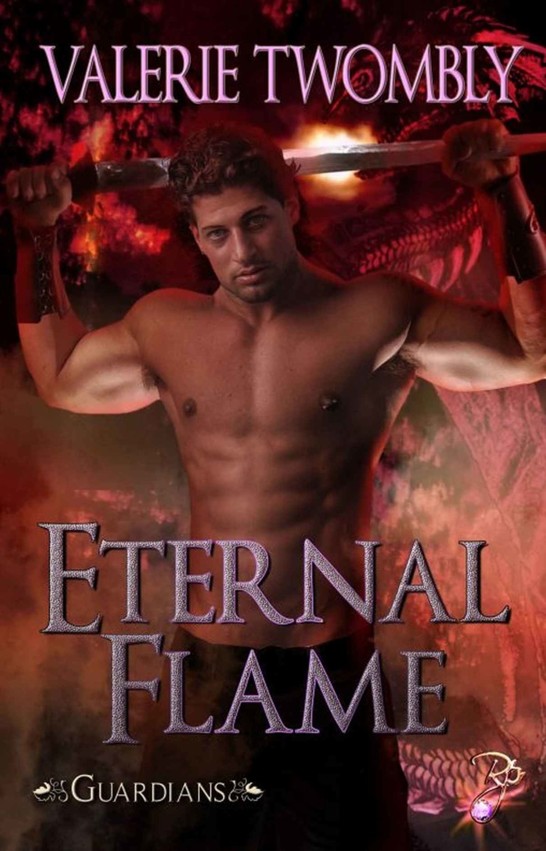 Eternal Flame (Guardians, Book One) by Valerie Twombly by Valerie Twombly