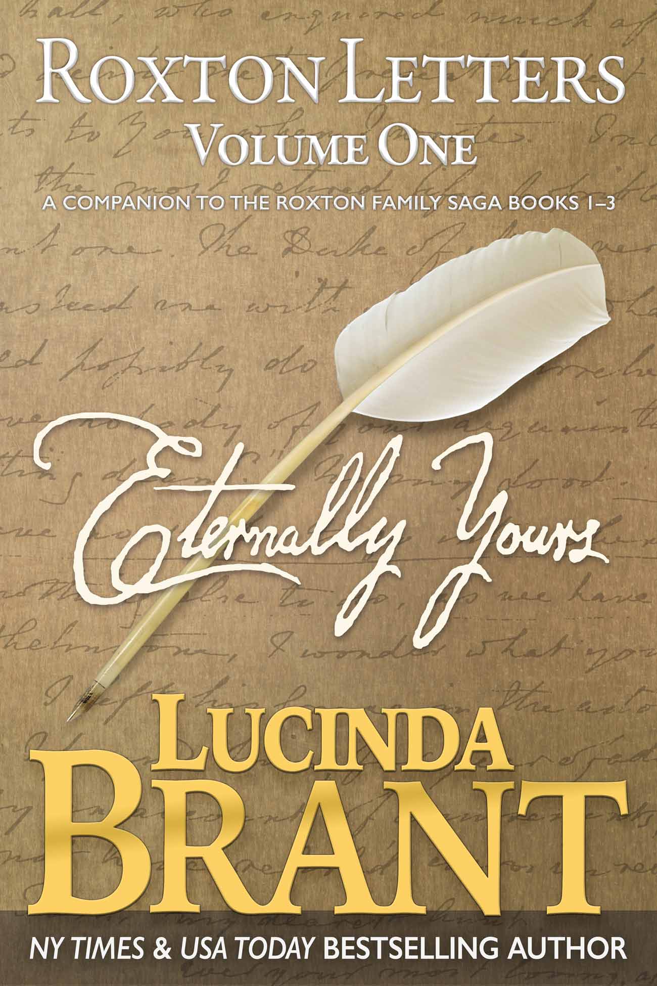 Eternally Yours: Roxton Letters Volume 1 by Lucinda Brant