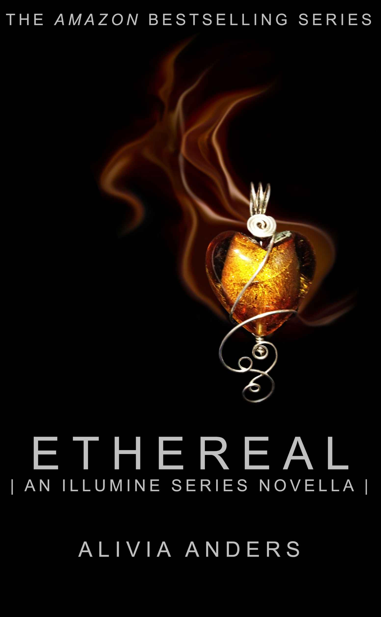 Ethereal: An Illumine Series Novella (The Illumine Series) by Anders, Alivia