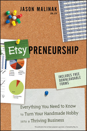 Etsy-Preneurship: Everything You Need to Know to Turn Your Handmade Hobby Into a Thriving Business (2012) by Jason Malinak