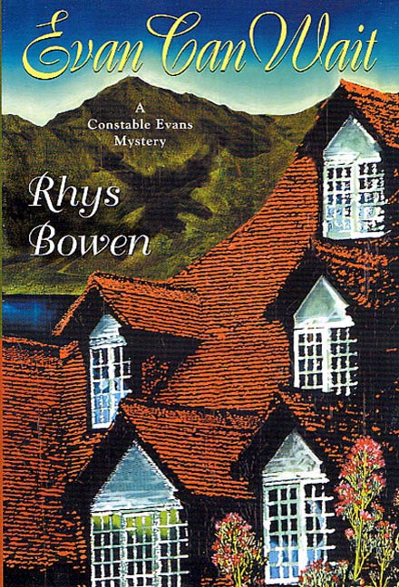 Evan can Wait: A Constable Evans Mystery (2001) by Rhys Bowen