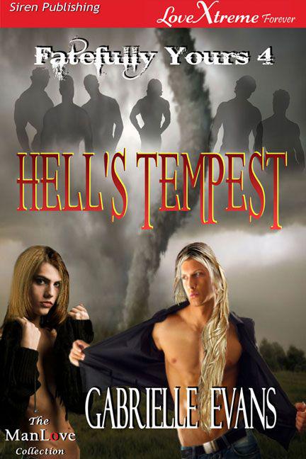 Evans, Gabrielle - Hell's Tempest [Fatefully Yours 4] (Siren Publishing LoveXtreme Forever ManLove) by Gabrielle Evans