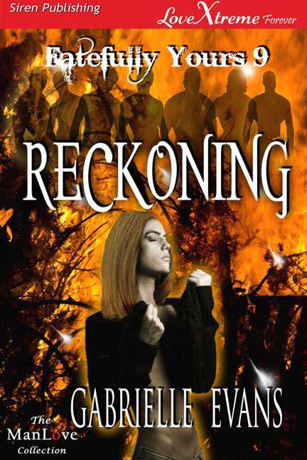 Evans, Gabrielle - Reckoning [Fatefully Yours 9] (Siren Publishing LoveXtreme Forever ManLove)