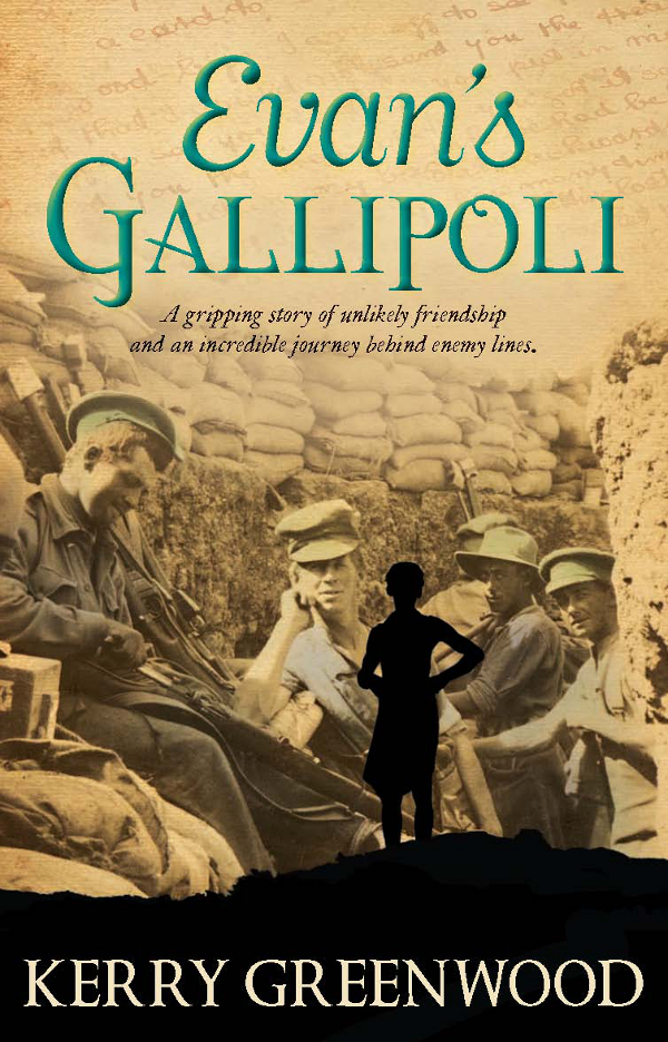 Evan's Gallipoli (2013) by Kerry Greenwood