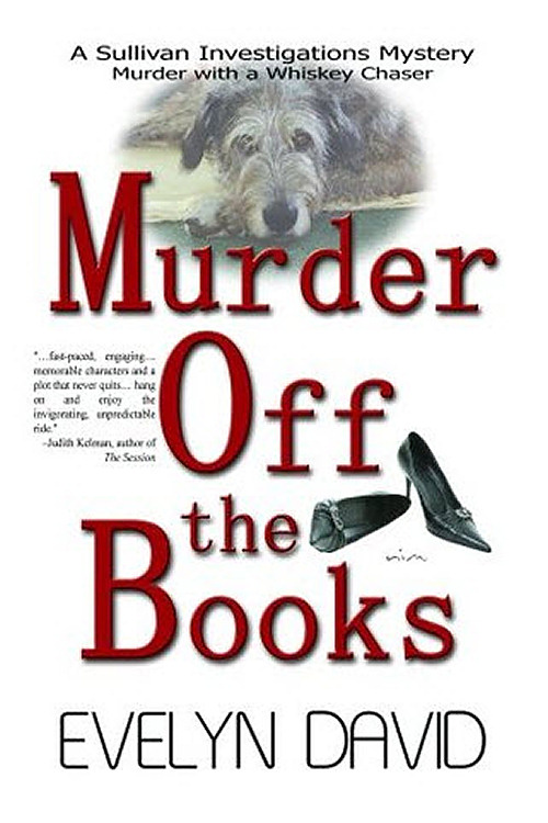 Evelyn David - Sullivan Investigations 01 - Murder Off the Books by Evelyn David