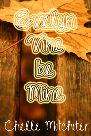 Evelyn Vine Be Mine (2000) by Chelle Mitchiter