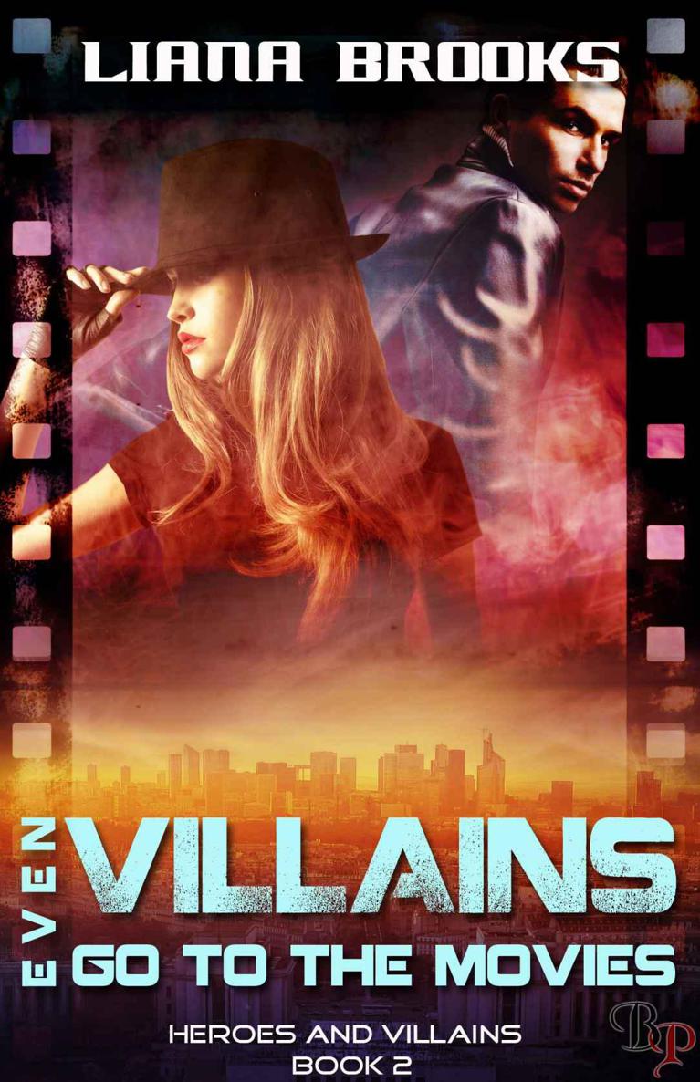 Even Villains Go To The Movies by Liana Brooks