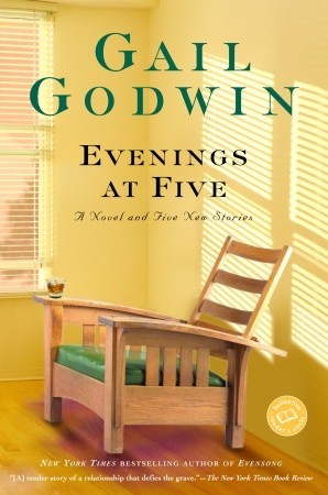 Evenings at Five: A Novel and Five New Stories (2004)