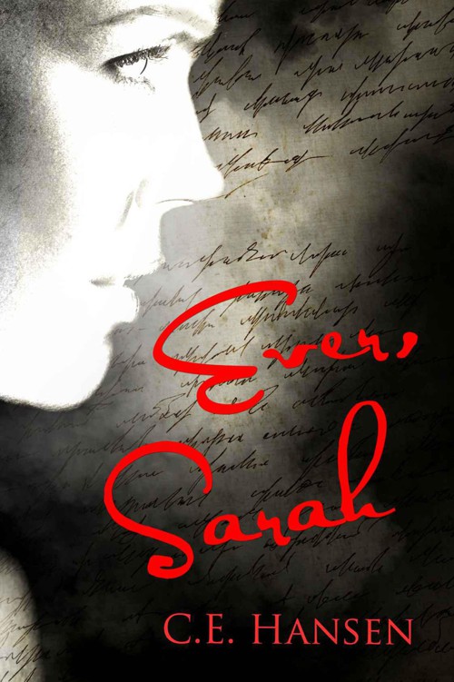 Ever, Sarah by Hansen, C.E.