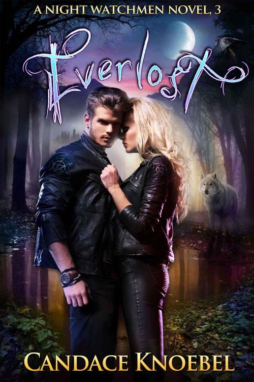 Everlost (The Night Watchmen Series Book 3) by Candace Knoebel