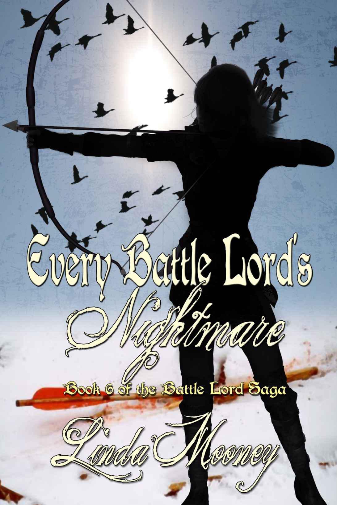 Every Battle Lord's Nightmare by Linda Mooney