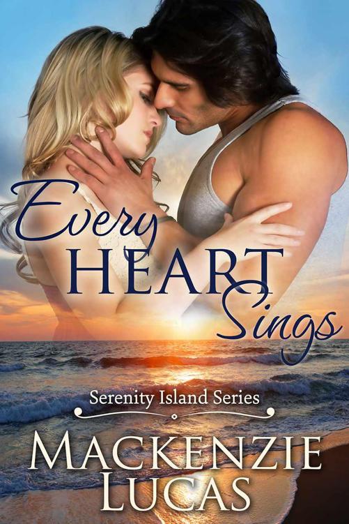 Every Heart Sings (Serenity Island Series) by Lucas, Mackenzie