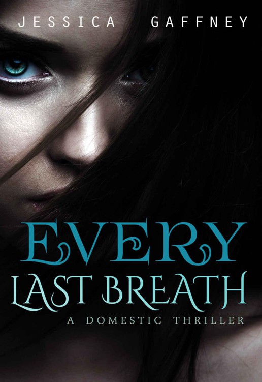 Every Last Breath by Gaffney, Jessica