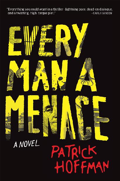 Every Man a Menace by Patrick Hoffman