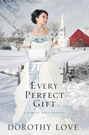 Every Perfect Gift (2012) by Dorothy Love