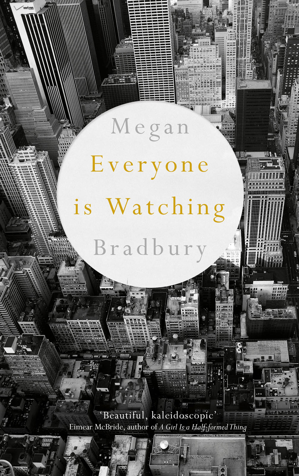 Everyone is Watching by Megan Bradbury