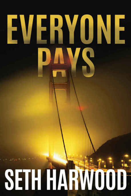 Everyone Pays by Seth Harwood