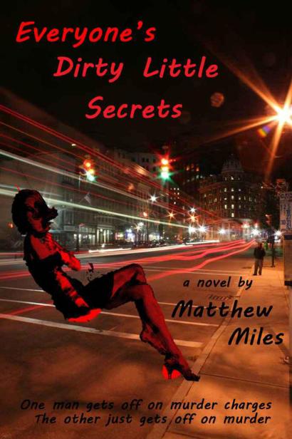 Everyone's Dirty Little Secrets by Miles, Matthew