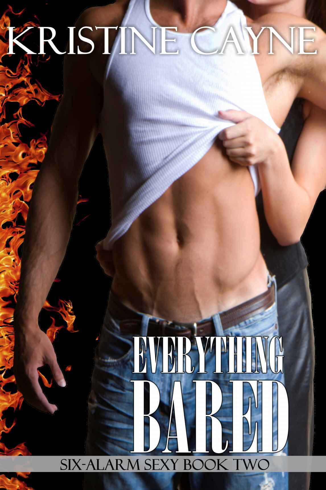 Everything Bared (Six-Alarm Sexy) by Cayne, Kristine