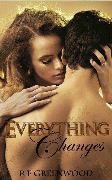 Everything Changes by R F Greenwood