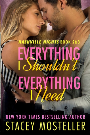 Everything I Shouldn't / Everything I Need by Stacey Mosteller