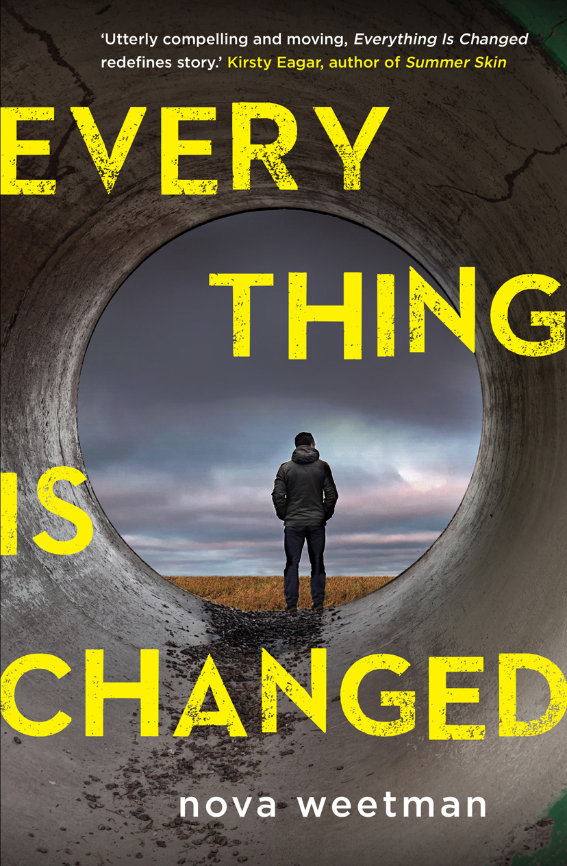 Everything is Changed by Nova Weetman