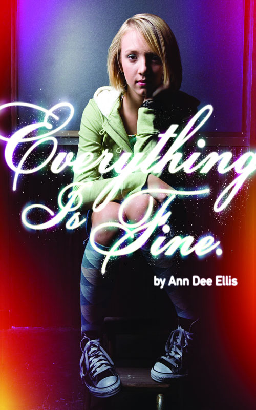 Everything Is Fine. (2009) by Ann Dee Ellis