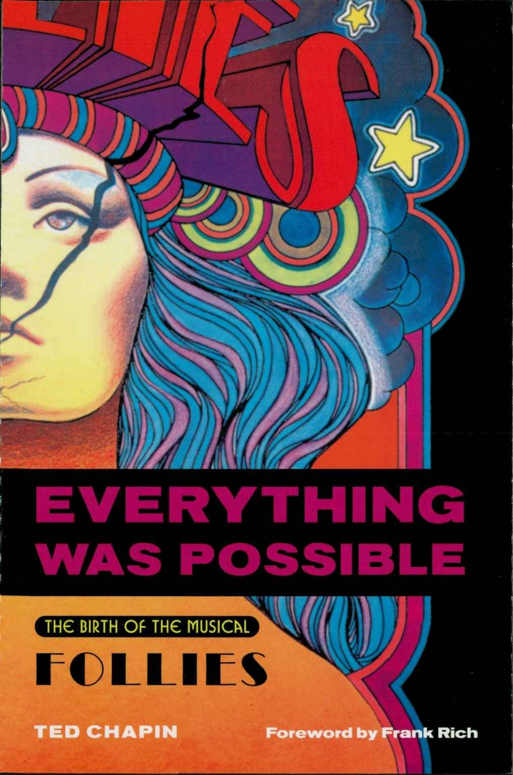 Everything Was Possible: The Birth of the Musical Follies (Applause Books) by Chapin, Ted