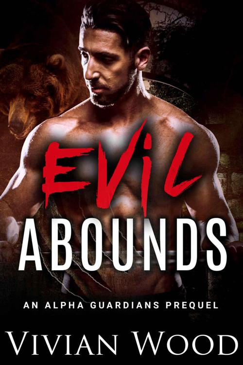 Evil Abounds: An Alpha Guardians Prequel by Wood, Vivian